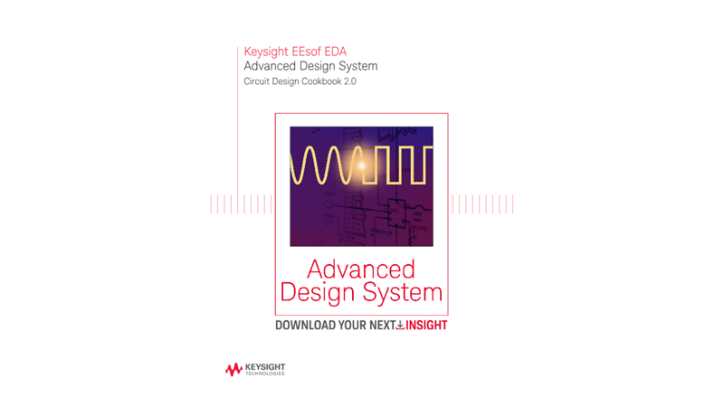 Advanced Design System (ADS) Circuit Design Cookbook 2.0
